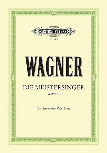 Die Meistersinger von Nürnberg (Oper in 3 Akten) WWV 96: Klavierauszug (Edition Peters) von Peters, C. F. Musikverlag